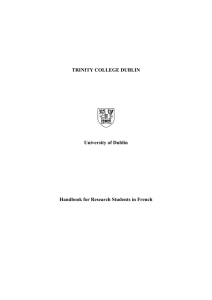 TRINITY COLLEGE DUBLIN University of Dublin Handbook for Research Students in French