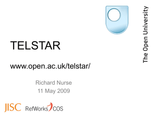 TELSTAR www.open.ac.uk/telstar/ Richard Nurse 11 May 2009