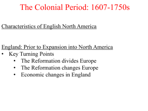 Fall 2015 Colonial Era Part I. 1607-1700. (1)(1).ppt