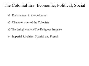Fall 2015 The Colonial Era- Part Two. 1700-1750s(1)(1).ppt