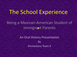 The School Experience Being a Mexican-American Student of Immigrant Parents