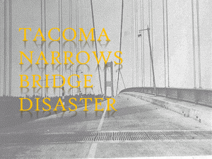 Tacoma Narrows Bridge Disaster1.ppt