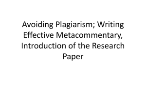 4/23 Notes: Avoiding Plagiarism, They Say, I Say Ch 10 - Metacommentary, Research Introduction