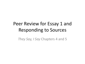 10/1 Notes for Week 5: Responding to Sources, They Say, I Say Ch 4 and 5, Peer Review