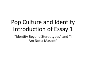 Class 4 Notes for 2/18: "Identity Beyond Stereotypes" and "I Am Not a Mascot"