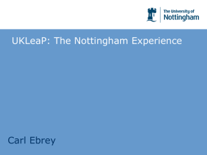 UKLeaP: The Nottingham Experience Carl Ebrey