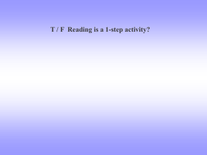 T / F  Reading is a 1-step activity?