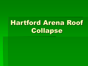 Hartford Arena Roof Collapse Group 16.ppt