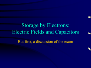 Storage by Electrons: Electric Fields and Capacitors