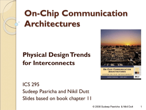 On-Chip Communication Architectures Physical Design Trends for Interconnects