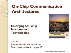 On-Chip Communication Architectures Emerging On-Chip Interconnect