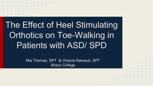 Download Breakout Session 3 - Effects of Heel Stimulating Orthotics on the Frequency of Toe Walking in Persons with Autism Spectr