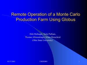 Remote Operation of a Monte Carlo Production Farm using Globus