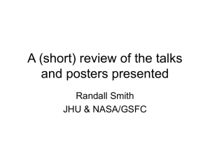 A (short) review of the talks and posters presented Randall Smith