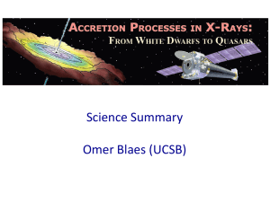 Science Summary Omer Blaes (UCSB)