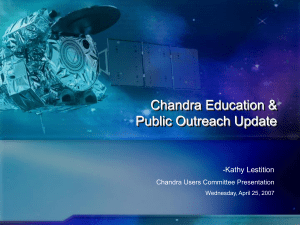 Chandra Education &amp; Public Outreach Update CHANDRA X-RAY OBSERVATORY -Kathy Lestition