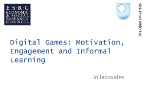 Digital games: Motivation, engagement and informal learning