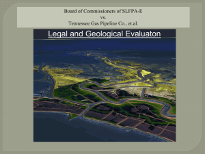 .Chris McLindon and Edward Richards - Board of Commissioners of SLFPA-E vs. Tennessee Gas Pipeline Co., et.al. - Legal and Geological Evaluation