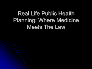 Real Life Public Health Planning: Where Medicine Meets The Law, Florida Public Health Lawyers Meeting, June 2007.