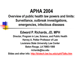 APHA 2004 - Overview of public health law powers and limits: Surveillance, outbreak investigations, emergencies, infectious diseases