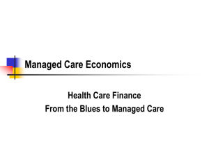 Managed Care Economics: Health Care Finance From the Blues to Managed Care