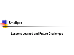 Smallpox Lessons Learned and Future Challenges