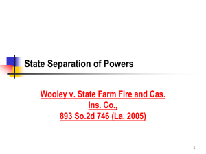 State Separation of Powers Wooley v. State Farm Fire and Cas.