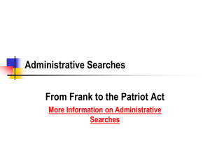 Administrative Searches From Frank to the Patriot Act More Information on Administrative Searches