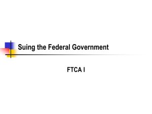 Suing the Federal Government FTCA I
