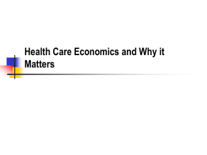 Health Care Economics and Why it Matters