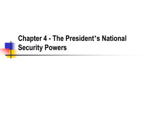Chapter 4 - The President’s National Security Powers
