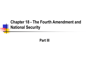 Chapter 18 - The Fourth Amendment and National Security Part III