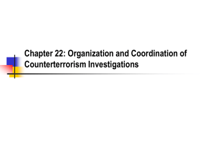 Chapter 22: Organization and Coordination of Counterterrorism Investigations