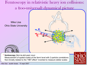 Femtoscopy in relativistic heavy ion collisions: a (too-universal) dynamical picture Mike Lisa