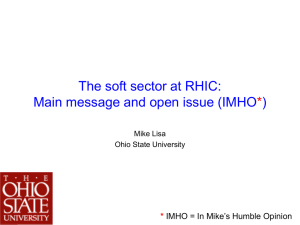 The soft sector at RHIC: Main message and open issue (IMHO ) *