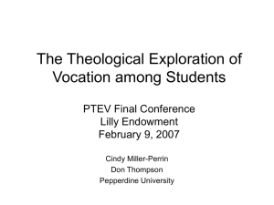 The Theological Exploration of Vocation among Students PTEV Final Conference Lilly Endowment