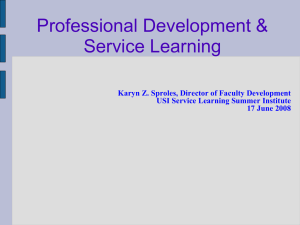 Professional Development &amp; Service Learning Karyn Z. Sproles, Director of Faculty Development