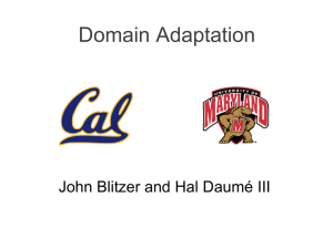 Domain Adaptation John Blitzer and Hal Daumé III