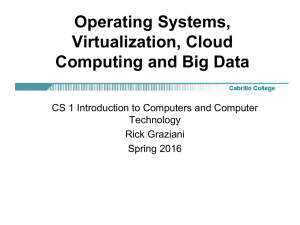 Operating Systems, Virtualization, Cloud Computing and Big Data