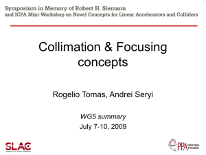 Collimation &amp; Focusing concepts Rogelio Tomas, Andrei Seryi WG5 summary