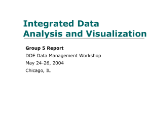 Integrated Data Analysis and Visualization Group 5 Report DOE Data Management Workshop