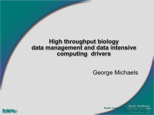 High throughput biology data management and data intensive computing  drivers George Michaels