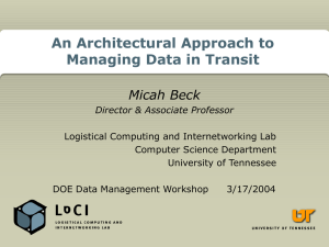 An Architectural Approach to Managing Data in Transit Micah Beck