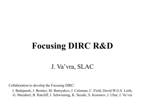 Focusing DIRC R&amp;D J. Va’vra, SLAC