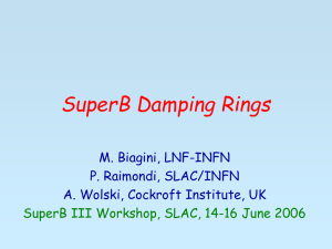 SuperB Damping Rings M. Biagini, LNF-INFN P. Raimondi, SLAC/INFN