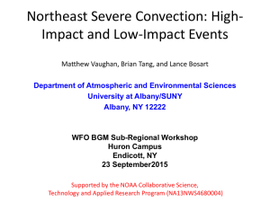Northeast severe convection: differences between high impact and low impact events. - Matt Vaughn - SUNY Albany