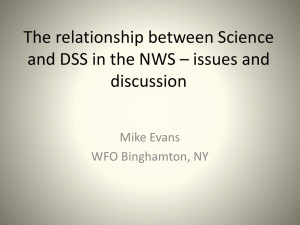 The relationship between DSS and Science in the NWS - current and future issues and discussion - Mike Evans - NWS Binghamton.