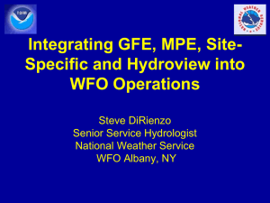 Integrating GFE, MPE, and Site-Specific into WFO Operations - Stephen DiRienzo, WFO Albany