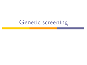 Powerpoint Presentation: Genetic Screening