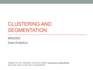 CLUSTERING AND SEGMENTATION MIS2502 Data Analytics